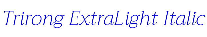 Trirong ExtraLight Italic 字体
